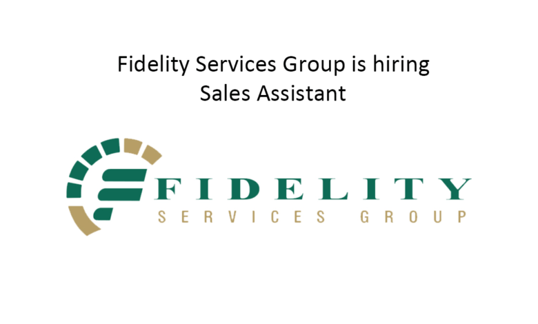 Fidelity Services Group Hiring: Sales Assistant Role Available